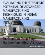 EVALUATING THE STRATEGIC POTENTIAL OF ADVANCED MANUFACTURING TECHNIQUES IN INDIAN MANUFACTURING INDUSTRIES