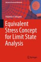 Equivalent Stress Concept for Limit State Analysis