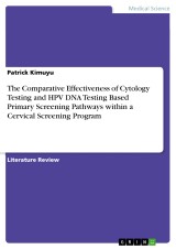 The Comparative Effectiveness of Cytology Testing and HPV DNA Testing Based Primary Screening Pathways within a Cervical Screening Program