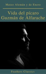 Vida del pícaro Guzmán de Alfarache