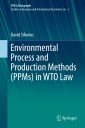 Environmental Process and Production Methods (PPMs) in WTO Law