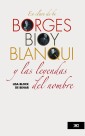 En clave de be. Borges, Bioy, Blanqui y las leyendas del nombre