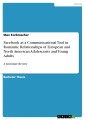 Facebook as a Communicational Tool in Romantic Relationships of European and North American Adolescents and Young Adults