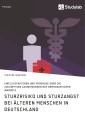 Sturzrisiko und Sturzangst  bei älteren Menschen in Deutschland