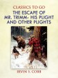 The Escape of Mr. Trimm:  His Plight and other Plights