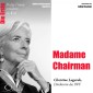 Die Erste - Madame Chairman (Christine Lagarde, Direktorin des IWF)