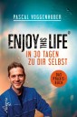 Enjoy this Life - In 30 Tagen zu dir selbst