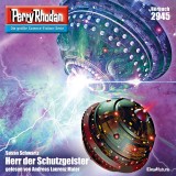 Perry Rhodan 2945: Herr der Schutzgeister