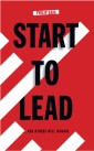 Start To Lead… and Others Will Manage
