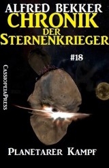Planetarer Kampf - Chronik der Sternenkrieger #18