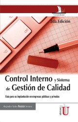 Control Interno y Sistema de Gestión de Calidad. Guía para su implementación en empresas públicas y privadas 2ª Edición