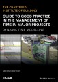Guide to Good Practice in the Management of Time in Major Projects