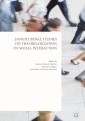 Longitudinal Studies on the Organization of Social Interaction