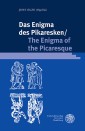 Das Enigma des Pikaresken/The Enigma of the Picaresque