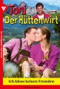 Toni der Hüttenwirt 186 - Heimatroman