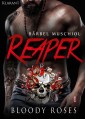 Reaper. Bloody Roses 1