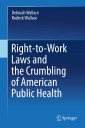Right-to-Work Laws and the Crumbling of American Public Health