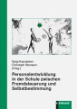 Personalentwicklung in der Schule zwischen Fremdsteuerung und Selbstbestimmung