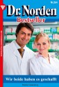 Dr. Norden Bestseller 264 - Arztroman