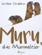 Murru, das Murmeltier