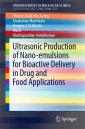Ultrasonic Production of Nano-emulsions for Bioactive Delivery in Drug and Food Applications