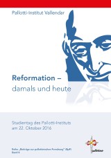 Reformation - damals und heute