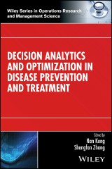 Decision Analytics and Optimization in Disease Prevention and Treatment