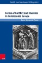 Forms of Conflict and Rivalries in Renaissance Europe