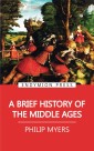 A Brief History of the Middle Ages