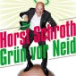Horst Schroth, Grün vor Neid