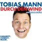 Tobias Mann, Durch den Wind. Und wieder zurück