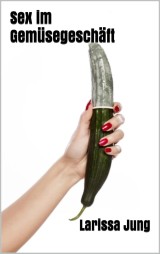 Sex im Gemüsegeschäft