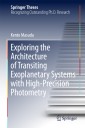 Exploring the Architecture of Transiting Exoplanetary Systems with High-Precision Photometry