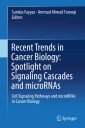 Recent Trends in Cancer Biology: Spotlight on Signaling Cascades and microRNAs