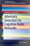 Adversary Detection For Cognitive Radio Networks