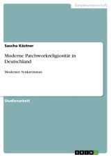 Moderne Patchworkreligiosität in Deutschland