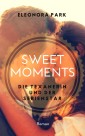 Sweet Moments - Die Texanerin und der Serienstar (Erotischer Frauenroman)