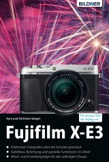 Fujifilm X-E3: Für bessere Fotos von Anfang an!