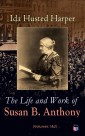 The Life and Work of Susan B. Anthony (Volumes 1&2)