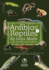 Anfibios y reptiles de Santa Marta y sus alrededores Colombia