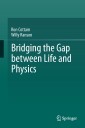 Bridging the Gap between Life and Physics