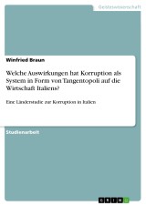 Welche Auswirkungen hat Korruption als System in Form von Tangentopoli auf die Wirtschaft Italiens?