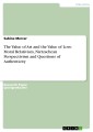 The Value of Art and the Value of Love. Moral Relativism, Nietzschean Perspectivism  and Questions of Authenticity