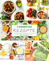 25 Makrobiotische Rezepte - Band 1