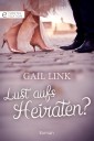 Lust aufs Heiraten?