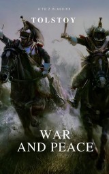 War and Peace (Complete Version, Active TOC) (A to Z Classics)