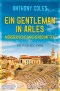 Ein Gentleman in Arles - Mörderische Machenschaften