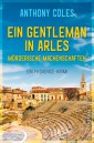 Ein Gentleman in Arles - Mörderische Machenschaften