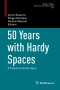 50 Years with Hardy Spaces