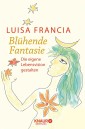 Blühende Fantasie